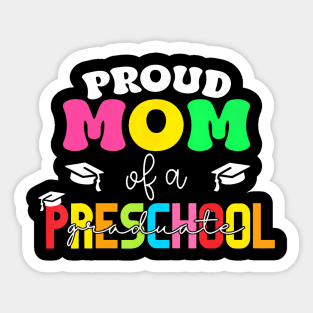 Proud Mom Of A Preschool Graduate Graduation Mother Day Sticker